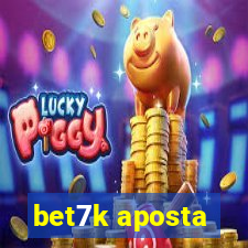 bet7k aposta